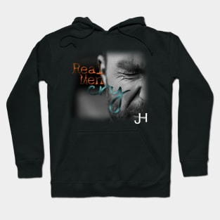 Real Men Cry Hoodie